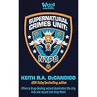 Supernatural Crimes Unit: NYPD: The Thin Blue Ley-Line (The Supernatural Crimes Unit Book 1)