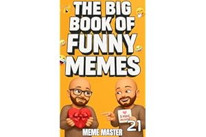 The Big Book of Funny Memes 21 (Funny Dank Memes To Relate To)