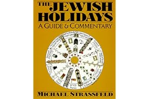 The Jewish Holidays: A Guide & Commentary