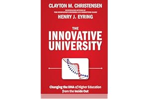 The Innovative University: Changing the DNA of Higher Education from the Inside Out (Jossey-Bass Higher and Adult Education Series)