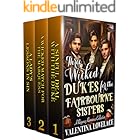 Three Wicked Dukes for the Fairbourne Sisters: A Steamy Regency Romance Book Collection