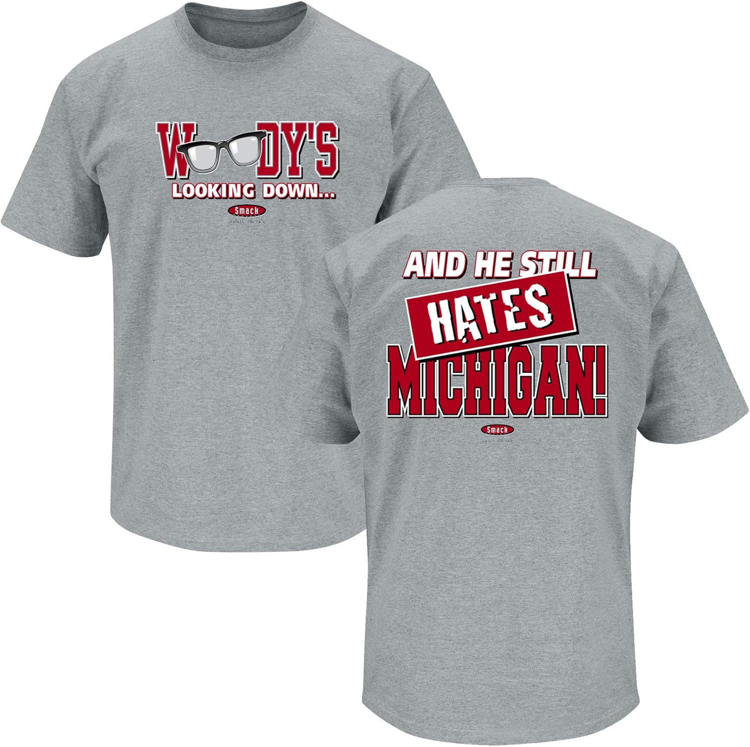 Smack Apparel Ohio State Football Fans. Woody's Looking Down (Anti-Michigan). Grey T-Shirt (Sm-5X)