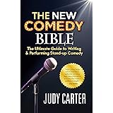 The NEW Comedy Bible: The Ultimate Guide to Writing and Performing Stand-Up Comedy