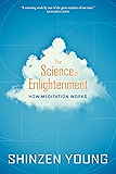 The Science of Enlightenment: How Meditation Works