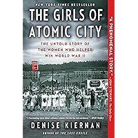 The Girls of Atomic City: The Untold Story of the Women Who Helped Win World War II book cover