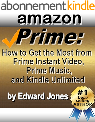 Download Amazon Prime: How to Get the Most from Prime Instant Video, Prime Music, and Kindle Unlimited (English Edition) PDF