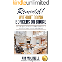 Remodel - Without Going Bonkers or Broke: Have a Stress-Free Renovation and Fall In Love With Your Home Again book cover Remodel - Without Going Bonkers or Broke: Have a Stress-Free Renovation and Fall In Love With Your Home Again book cover
