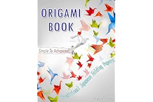 Origami Book – Simple To Advanced Traditional Japanese Folding Papers