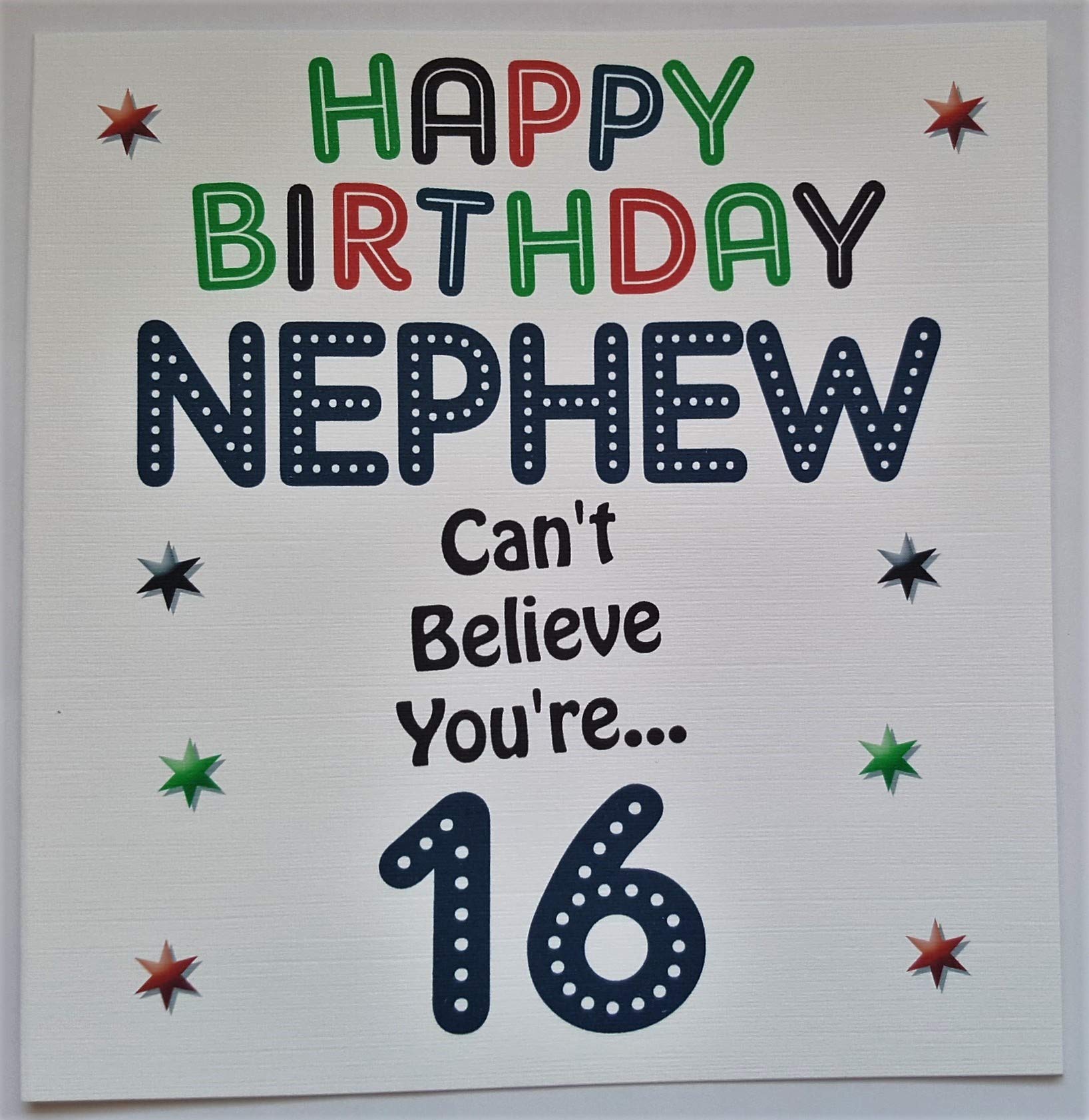 Happy Birthday Card - Nephew- Can't believe you're 16 Handmade