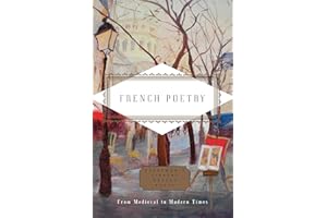 French Poetry: From Medieval to Modern Times (Everyman's Library Pocket Poets Series)