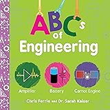 ABCs of Engineering: The Essential STEM Board Book of First Engineering Words for Kids (Science Gifts for Kids) (Baby Univers