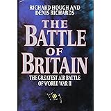 Battle of Britain: The Greatest Air Battle of World War II.