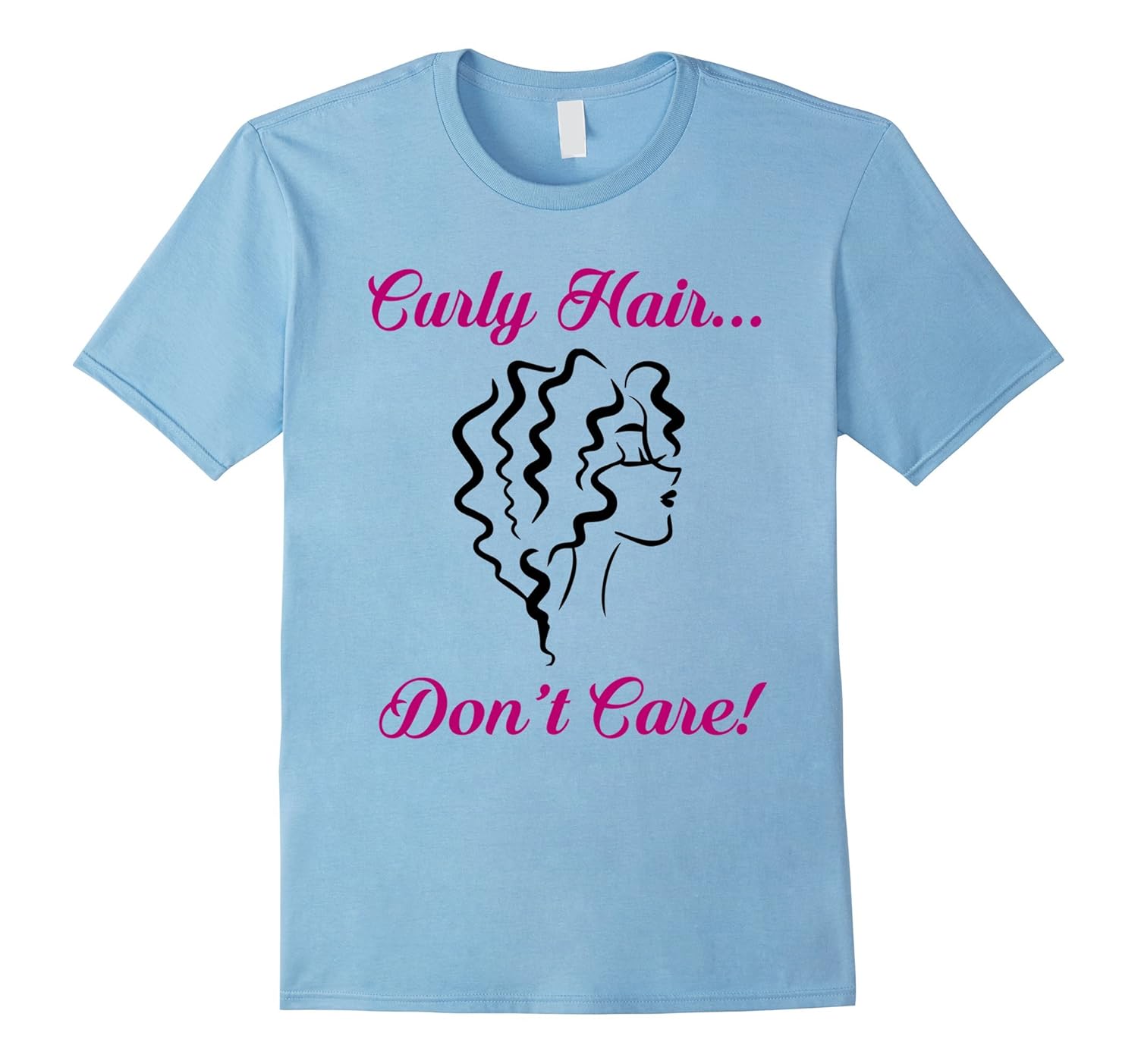 Curly Hair Don T Care Shirt Ethnic Afro Wavy Big Kinky Tee Ah My