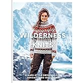 Wilderness Knits: The essential Scandi-style collection of cosy and stylish knitwear patterns