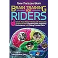 Brain Training for Riders: Unlock Your Riding Potential with StressLess Techniques for Conquering Fear, Improving Performance, and Finding Focused Calm