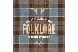 Le meilleur du folklore : 19 succès québécois