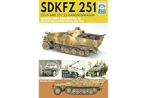 SDKFZ 251 – 251/9 and 251/22 Kanonenwagen: German Army and Waffen-SS Western and Eastern Fronts, 1944–1945 (LandCraft)