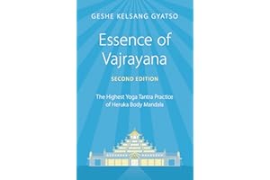 Essence of Vajrayana: The Highest Yoga Tantra Practice of Heruka Body Mandala