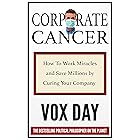 Corporate Cancer: How to Work Miracles and Save Millions by Curing Your Company