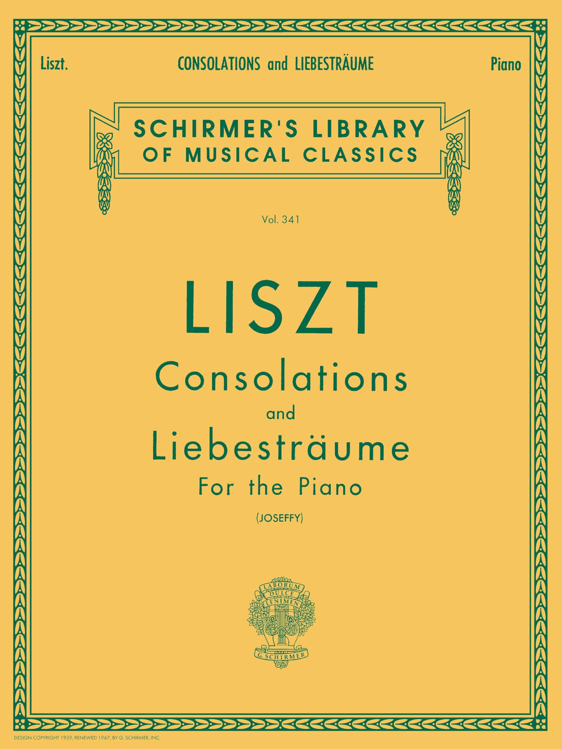 Franz Liszt - Consolations and Liebestraume | Piano Solo Sheet Music | Schirmer Library of Classics Volume 341: Schirmer Library of Classics Volume ... Solo (Schirmer's Library of Musical Classics)