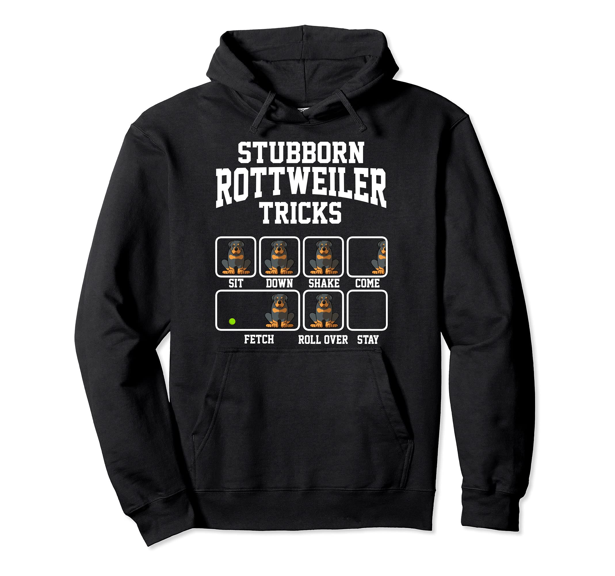 Stubborn Rottweiler Dog Tricks Dog Lover Pullover Hoodie