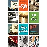 Life on the Hyphen: The Cuban-American Way, Revised Edition