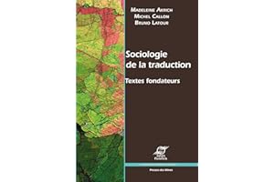 Sociologie de la traduction: Textes fondateurs (Sciences sociales) (French Edition)