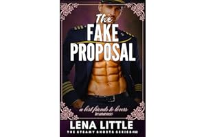 The FAKE PROPOSAL: a best friends to lovers romance (Steamy Shorts Book 32)