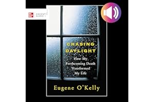 Chasing Daylight: How My Forthcoming Death Transformed My Life