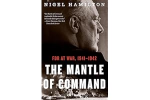 The Mantle of Command: FDR at War, 1941–1942