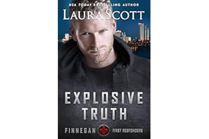 Explosive Truth: A Christian Romantic Suspense (Finnegan First Responders Book 1)
