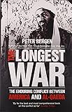 The Longest War: The Enduring Conflict between America and Al-Qaeda