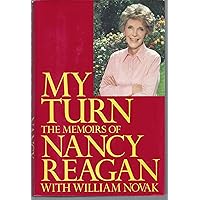 My Turn: The Memoirs of Nancy Reagan