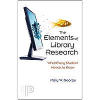 The Elements of Library Research: What Every Student Needs to Know book cover