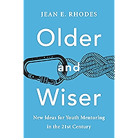 Older and Wiser: New Ideas for Youth Mentoring in the 21st Century book cover