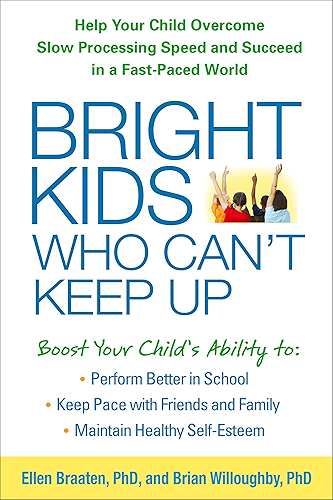 Download Bright Kids Who Can't Keep Up: Help Your Child Overcome Slow Processing Speed and Succeed in a Fast-Paced World (English Edition) PDF