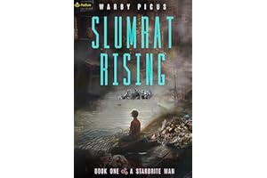 A Starbrite Man: A Cyberpunk LitRPG (Slumrat Rising Book 1)