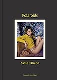 Sante D’Orazio: Polaroids