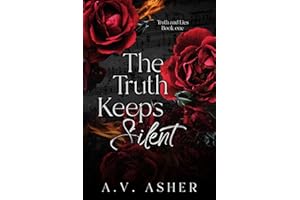 The Truth Keeps Silent (The Truth & Lies Series Book 1)