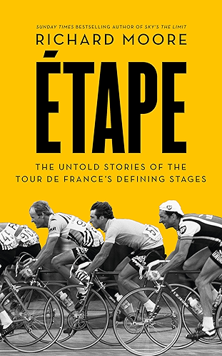 Download Etape: The untold stories of the Tour de France’s defining stages (English Edition) PDF