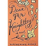 Dear Mr. Knightley: A Novel