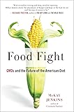 Food Fight: GMOs and the Future of the American Diet