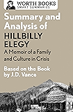 Summary and Analysis of Hillbilly Elegy: A Memoir of a Family and Culture in Crisis: Based on the Book by J.D. Vance (Smart Summaries)