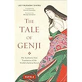 The Tale of Genji: The Authentic First Translation of the World's Earliest Novel (Tuttle Classics)