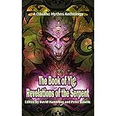 The Book of Yig: Revelations of the Serpent: A Cthulhu Mythos Anthology (Books of Cthulhu 3)