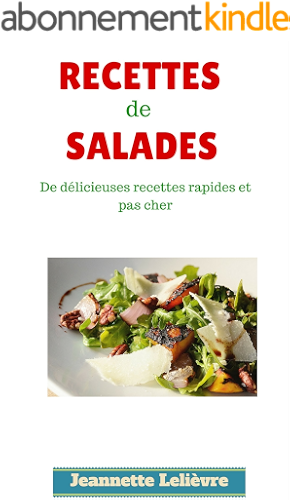 Download Les meilleures recettes de salades: De délicieuses recettes faciles et pas cher PDF