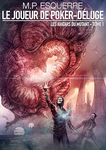 Download Les Avatars du Mutant - T1: Le joueur de Poker-Déluge PDF