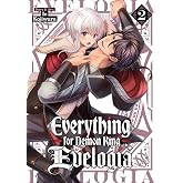 Everything for Demon King Evelogia Vol. 2