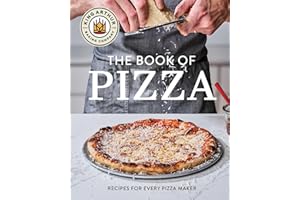 King Arthur Baking Company's Book of Pizza: Recipes for Every Pizza Maker
