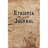 Ethiopia Travel Journal: 6x9 Travel Notebook with prompts and Checklists perfect gift for your Trip to Ethiopia for every Traveler